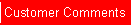Customer Comments
